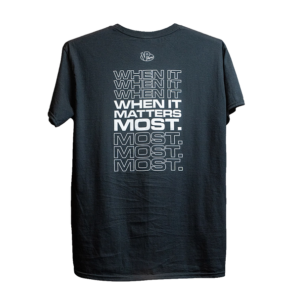 VP Racing When It Matters Most T-shirt